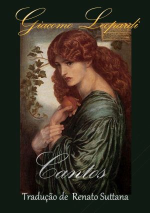 Clique para adquirir a tradução completa dos Cantos de Leopardi, por Renato Suttana
