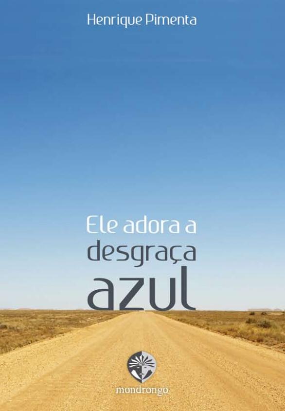 Ele adora a desgra�a azul